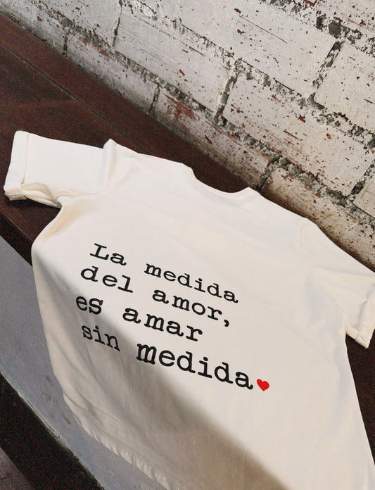 Camiseta la medida del amor es amar sin medida