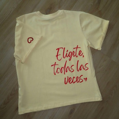 Camiseta Elígete todas las veces