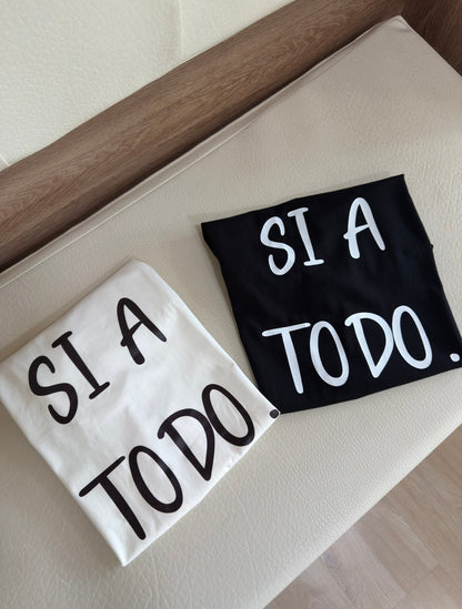 Camiseta si a todo